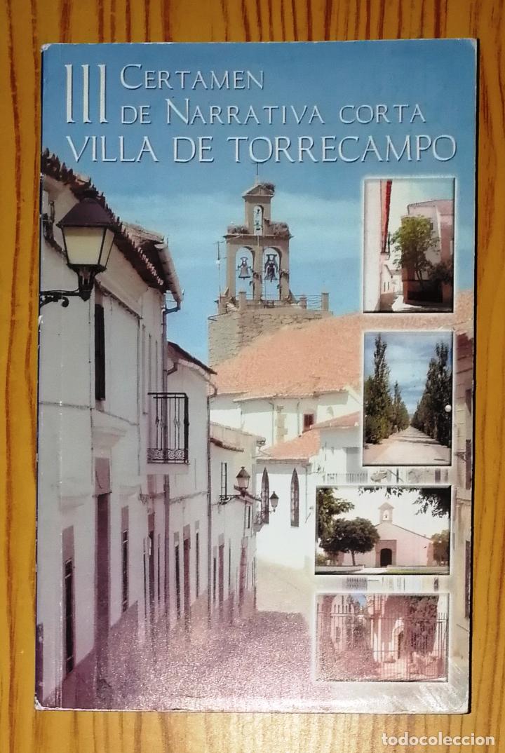 Gebrauchte B&uuml;cher: III CERTAMEN DE NARRATIVA CORTA 'VILLA DE TORRECAMPO' : Selecci&oacute;n de finalistas. - 1&ordf; ed. - 2003