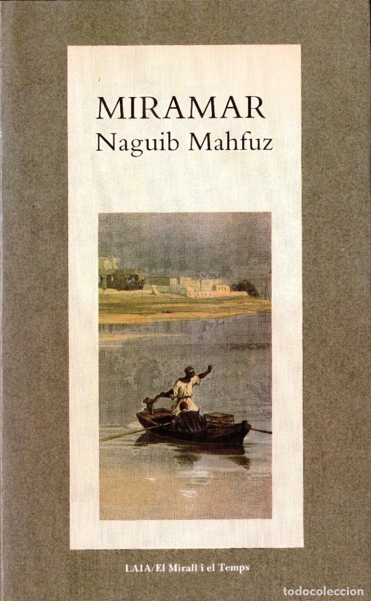 Libri di seconda mano: Miramar. Naguib Mahfuz. Laia 1989. 173 P&aacute;gs. Tapa blanda y solapas. En catal&aacute;n.
