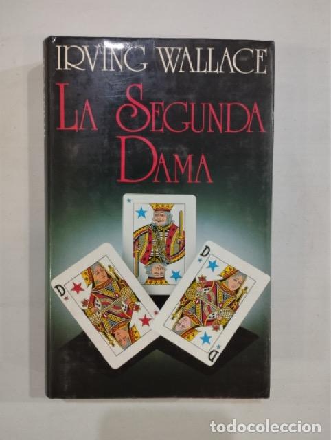 Libros de segunda mano: Irving Wallace - La segunda dama - Foto 1