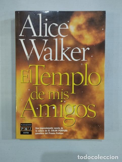 Libros de segunda mano: Alice Walker - El templo de mis amigos - Foto 1