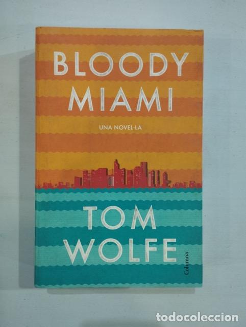 Libros de segunda mano: Tom Wolfe - Bloody Miami - Foto 1