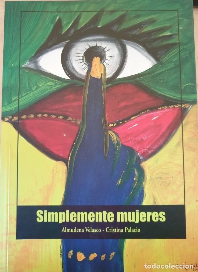 Libri di seconda mano: SIMPLEMENTE MUJERES. - VELASCO/PALACIO, Almudena/Cristina.