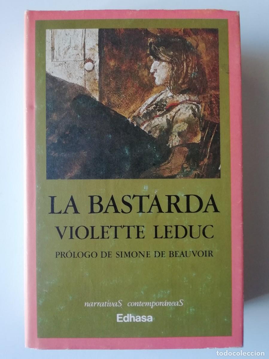 Libros de segunda mano: LA BASTARDA - VIOLETTE LEDUC - ED. EDHASA 1984 - Foto 1