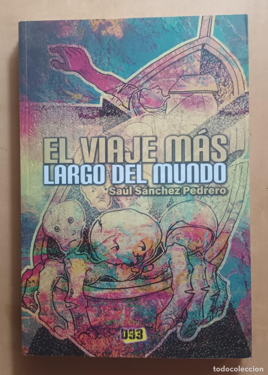 Libri di seconda mano: EL VIAJE MAS LARGO DEL MUNDO - SAUL SANCHEZ PEDRERO - BUNKER BOOKS - 2020