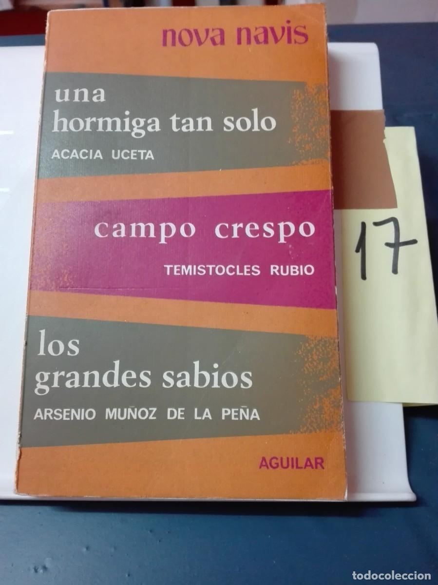 Second hand books: UNA HORMIGA TAN SOLO,CAMPO CRESPO Y LOS GRANDES SABIOS VARIOS AUTORES (3 NOVELAS)