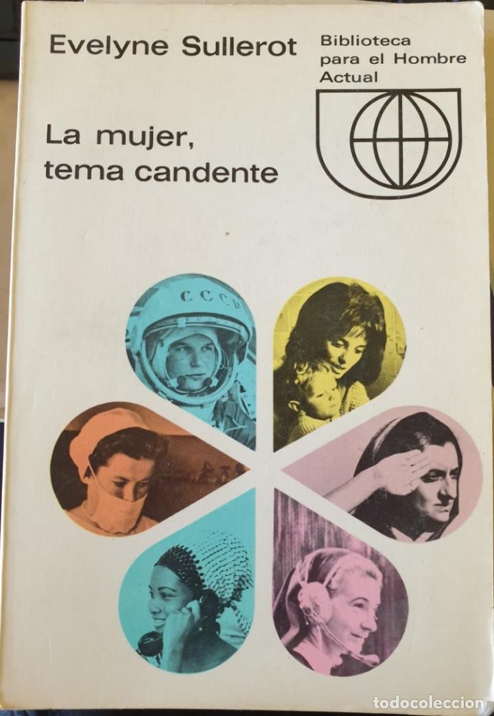 Libri di seconda mano: LA MUJER, TEMA CANDENTE. - SULLEROT, Evelyne.
