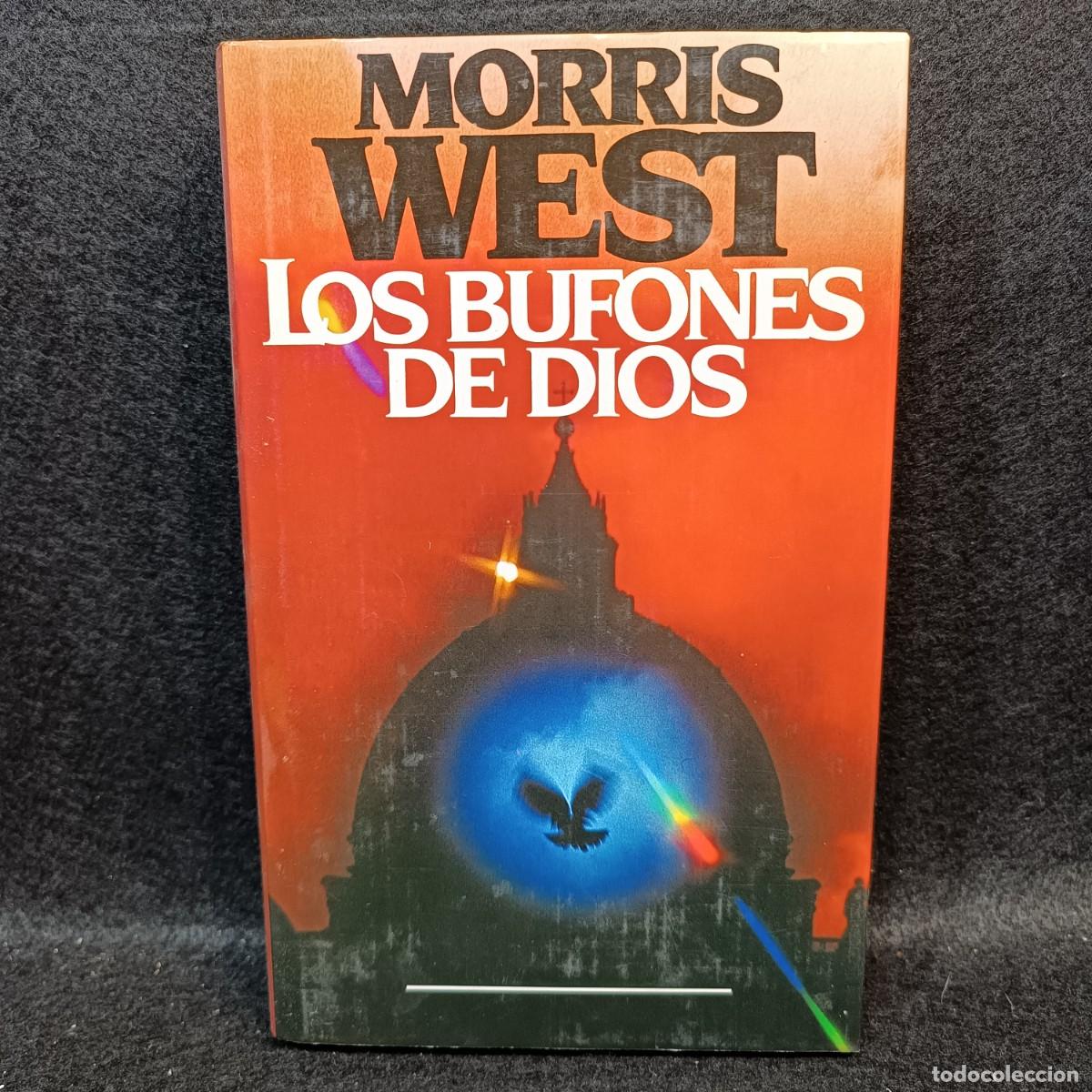 Libros de segunda mano: LOS BUFONES DE DIOS - MORRIS WEST / CAA 22.078 - Foto 1