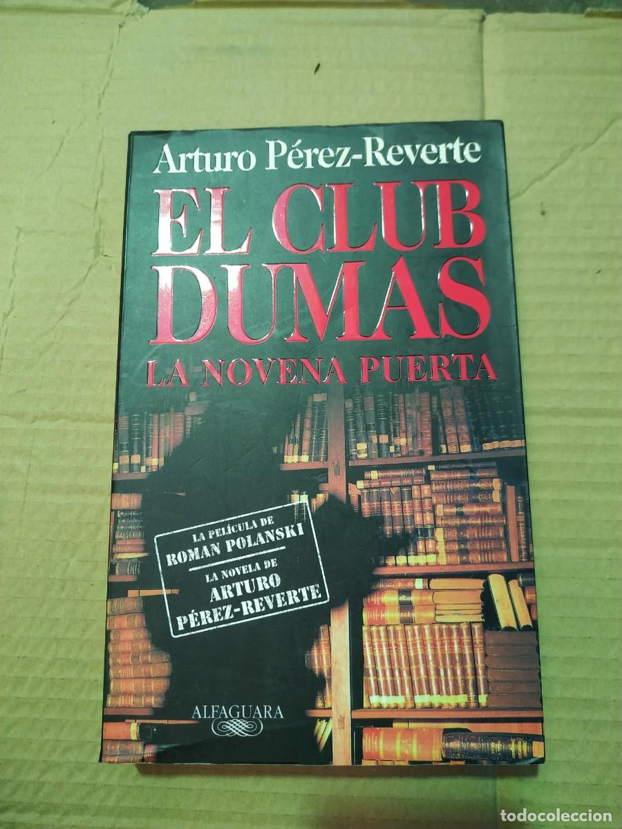 el club dumas - arturo pérez reverte. alfaguara - Buy Other used narrative  books on todocoleccion