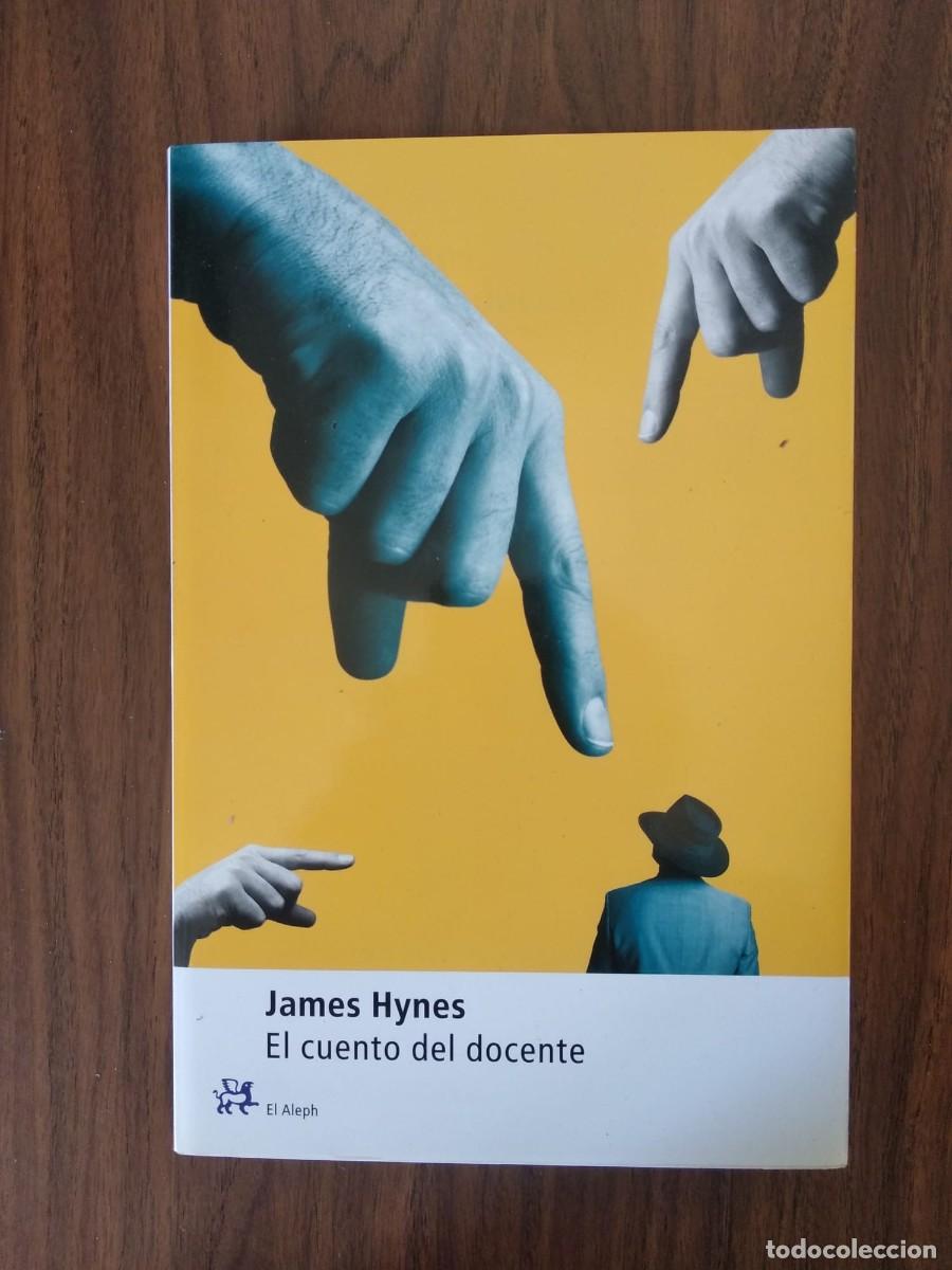 Libros de segunda mano: James Hynes - El cuento del docente - Foto 1