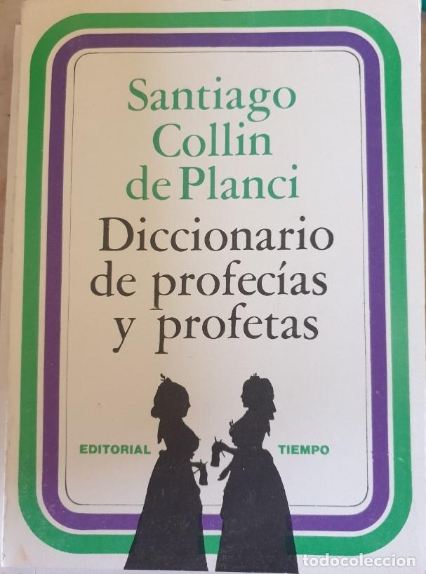 Libri di seconda mano: DICCIONARIO DE PROFECIAS Y PROFETAS. - COLLIN DE PLANCI, Santiago.