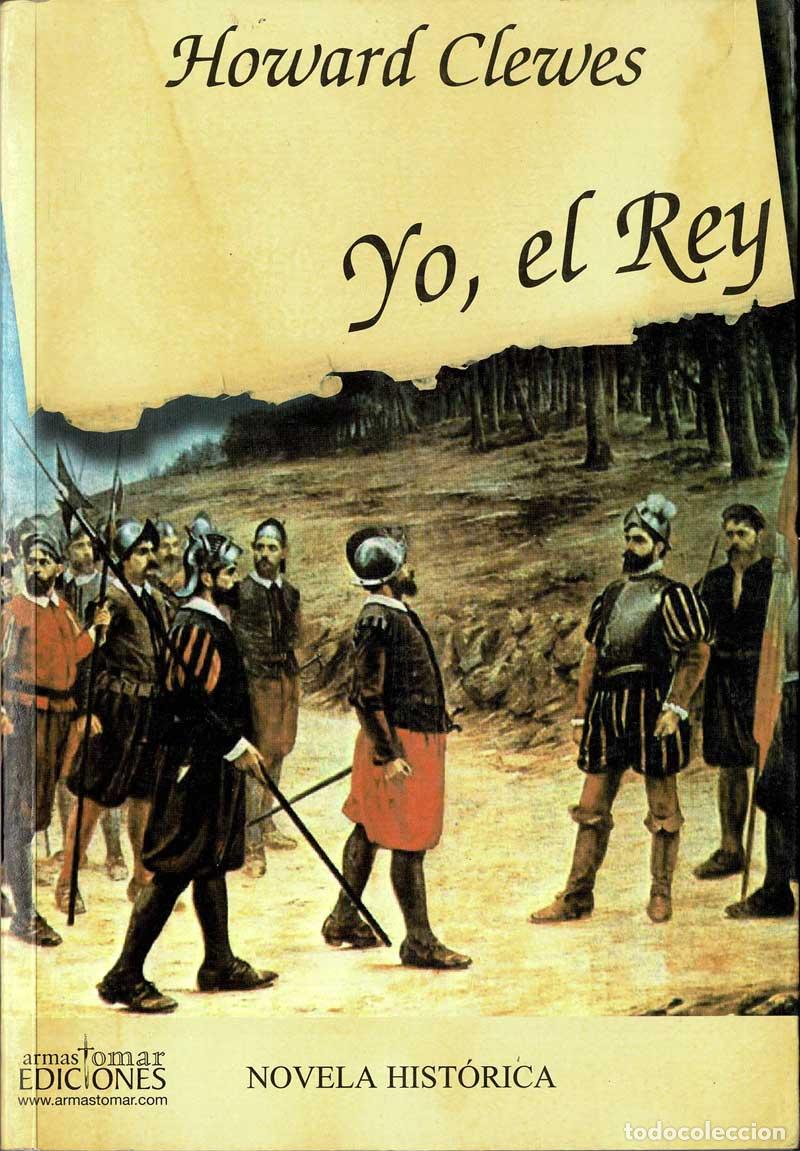 Libros de segunda mano: Yo, el Rey - Howard Clewes - Foto 1