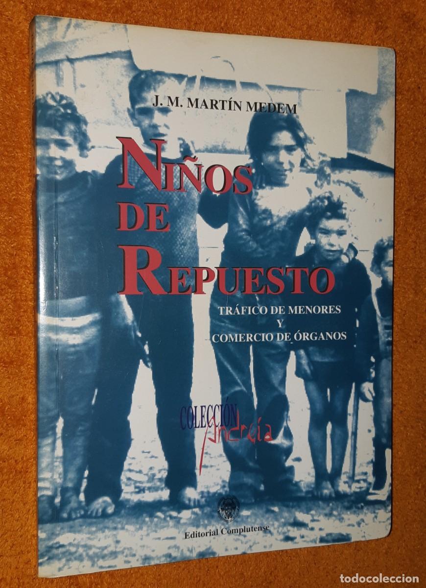 Libri di seconda mano: LIBRO NI&Ntilde;OS DE REPUESTO DE JOSE MANUEL MARTIN MEDEM 1994