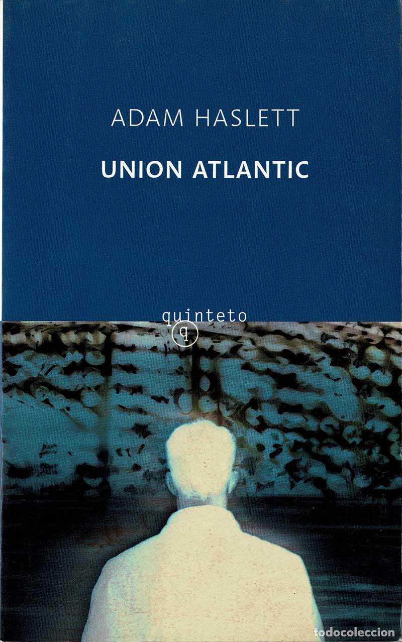 Libros de segunda mano: Union Atlantic - Adam Haslett - Foto 1