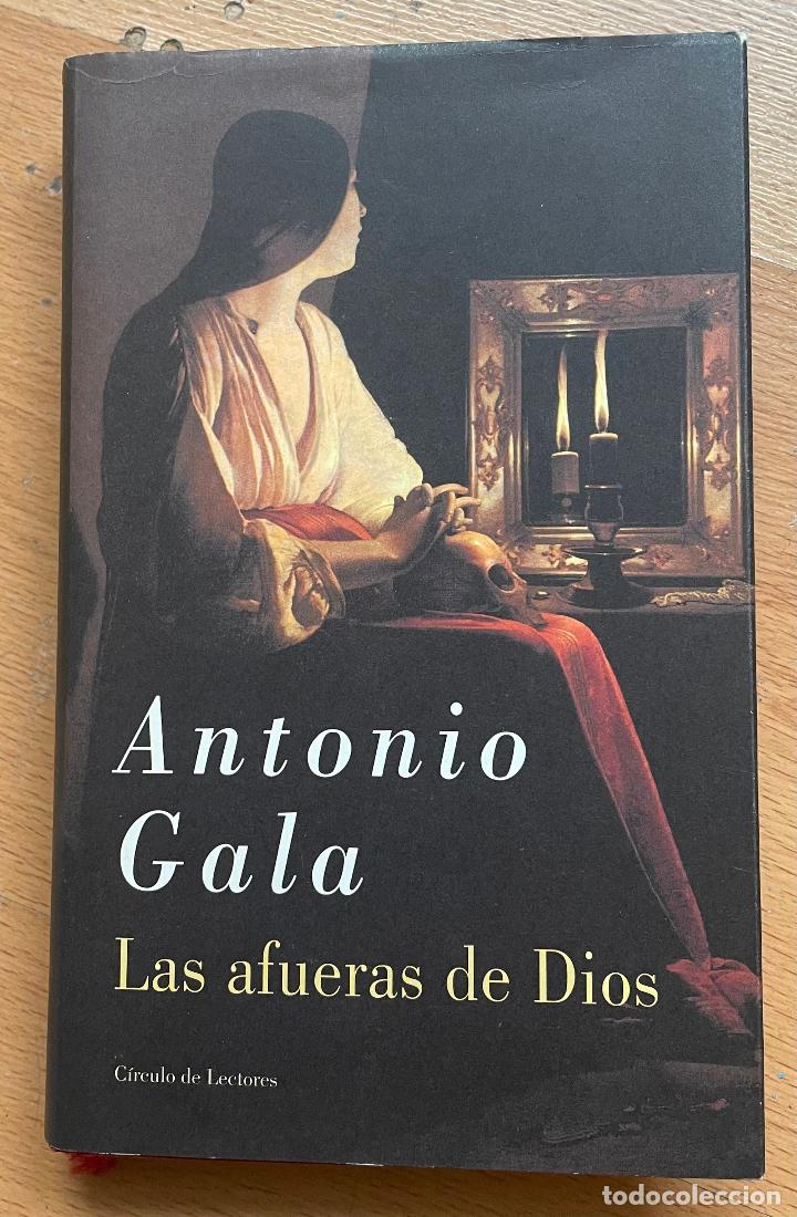 Libros de segunda mano: LAS AFUERAS DE DIOS, Antonio Gala, circulo de lectores - Foto 1