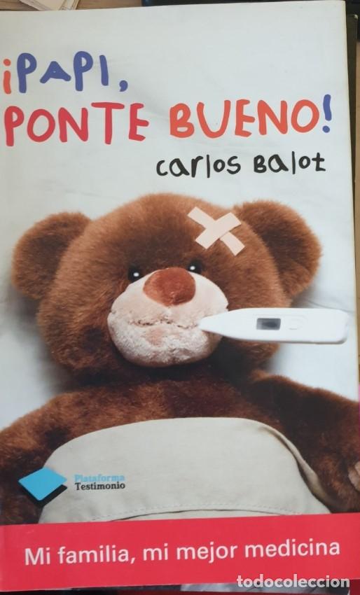Gebrauchte B&uuml;cher: &iexcl;PAPI, PONTE BUENO! - BALOT, Carlos.
