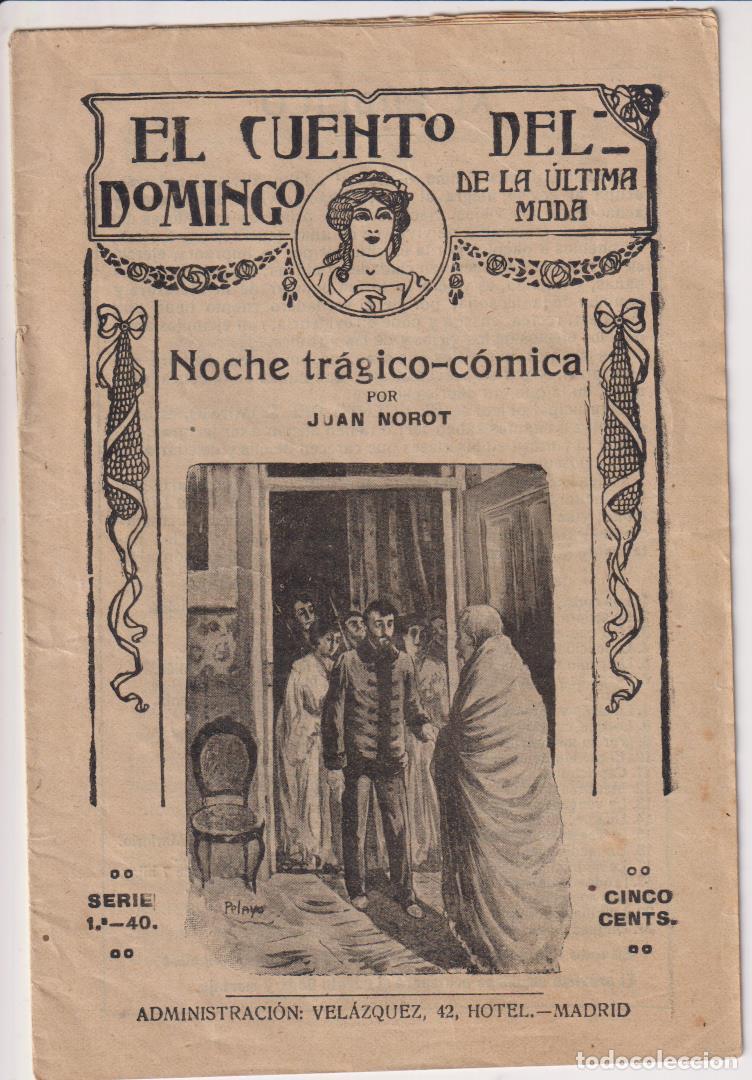 Libros de segunda mano: El Cuento del Domingo n&ordm; 40. Noche Tr&aacute;gico-C&oacute;mica por Juan Norot. Principios s. XX