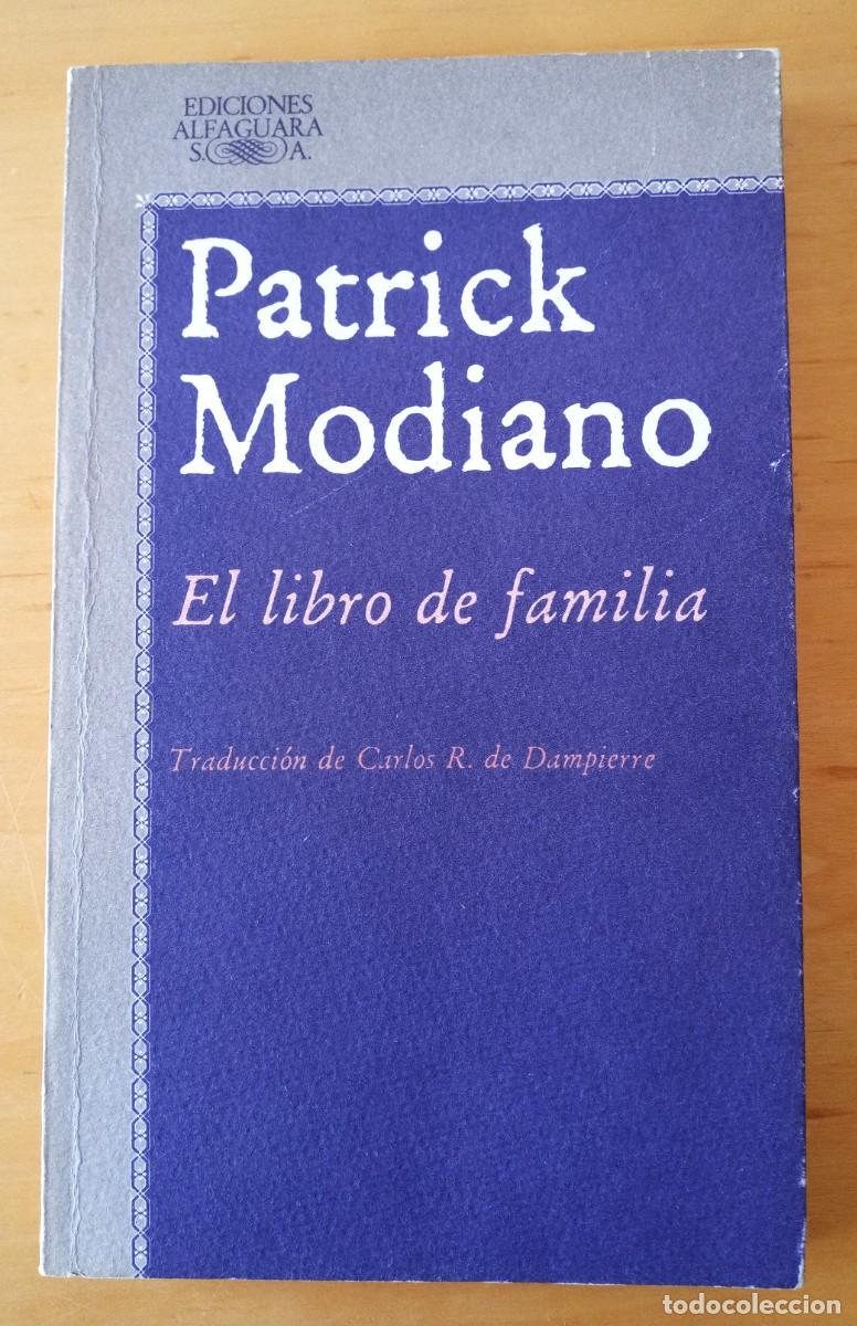 Libros de segunda mano: PATRICK MODIANO EL LIBRO DE FAMILIA - Foto 1