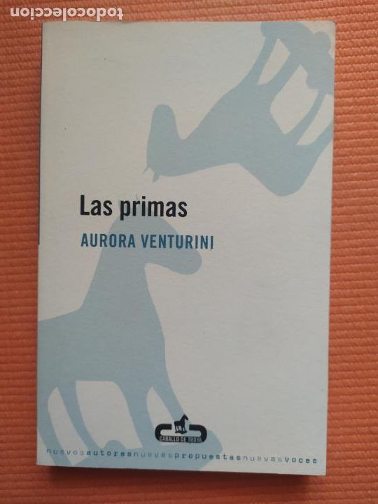 Libros de segunda mano: LAS PRIMAS AURORA VENTURINI PRIMERA EDICION - Foto 1