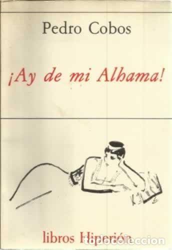 Libros de segunda mano: &iexcl;AY DE MI ALHAMA! - PEDRO COBOS - Foto 1