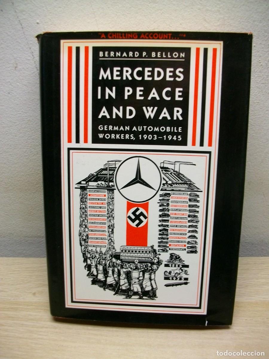 Gebrauchte B&uuml;cher: Mercedes in Peace and War: German Automobile Workers, 1903-1945 Tapa dura 1990 Bernard P. Bellon Ed