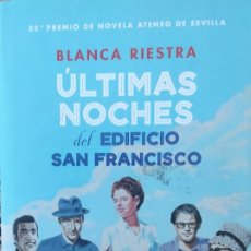 Libros de segunda mano: BLANCA RIESTRA-ÚLTIMAS NOCHES DEL EDIFICIO SAN FRANCISCO.ALGAIDA.2020.. Lote 394559349