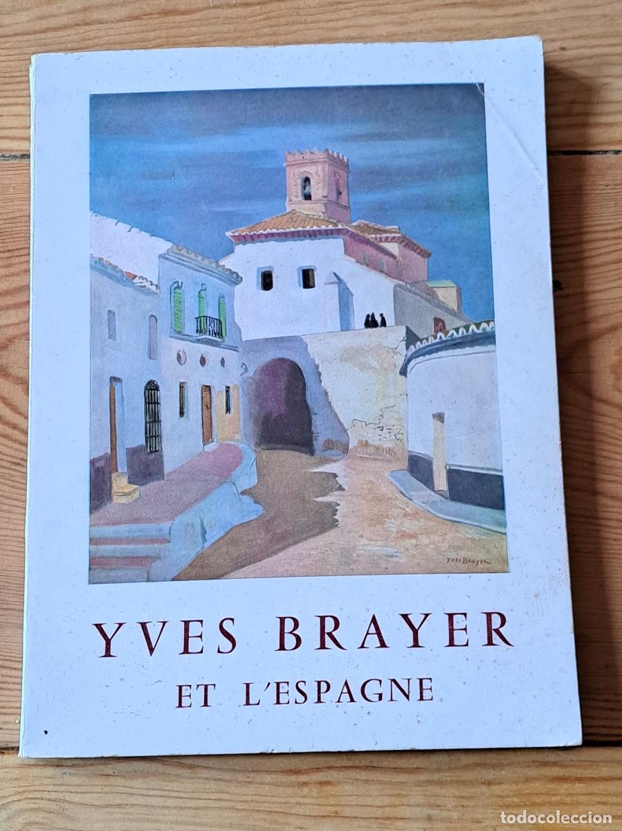 Libros de segunda mano: Yves Brayer et L' Espagne. 1962