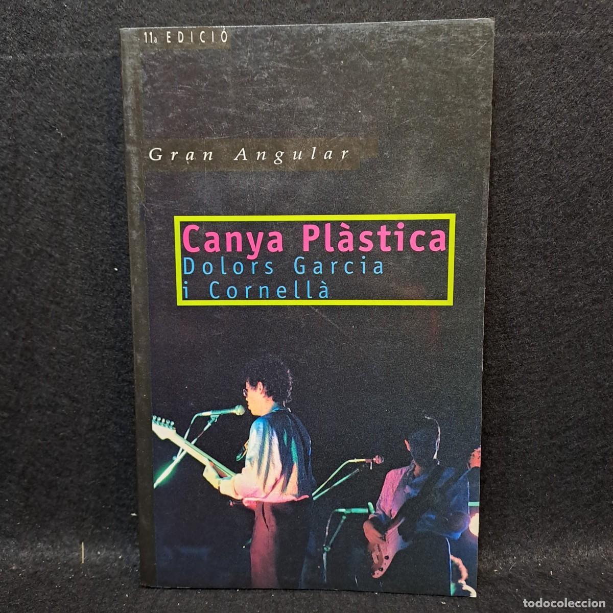 Libros de segunda mano: CANYA PL&Agrave;STICA - DOLORS GARCIA I CORNELL&Agrave; - GRAN ANGULAR / CAA 22.671 - Foto 1