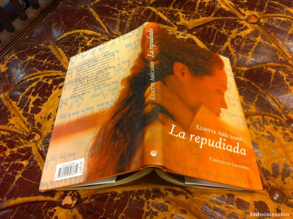 Libros de segunda mano: ELIETTE AB&Eacute;CASSIS. LA REPUDIADA. ED. C&Iacute;RCULO, 2002 - Foto 1
