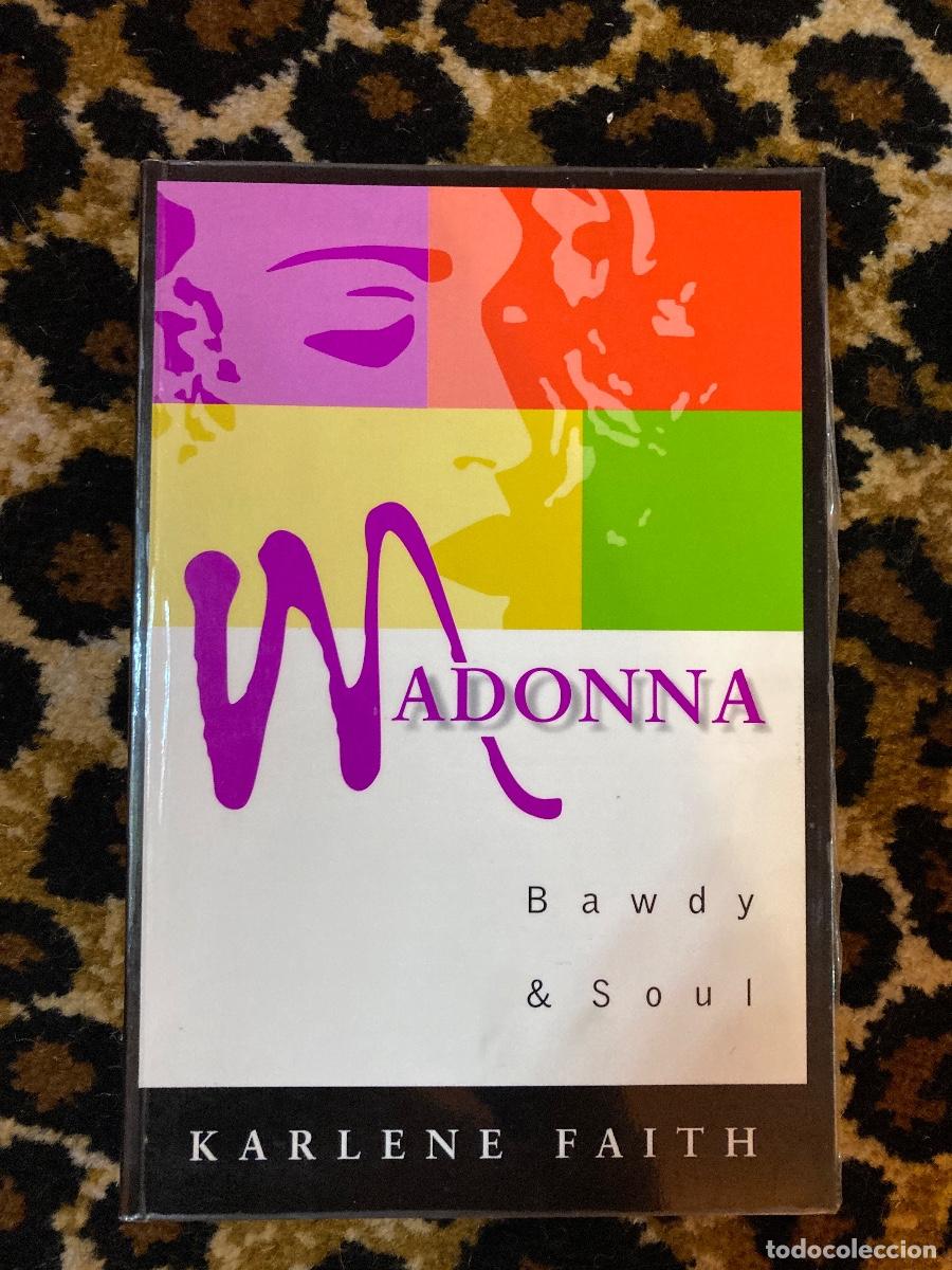 Libros de segunda mano: Libro &rdquo;Madonna Bawdy Soul&rdquo; Karlene Faith