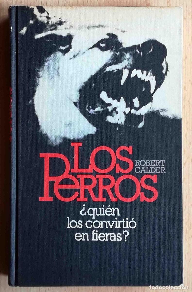 Libros de segunda mano: Los perros (Robert Calder) - Foto 1