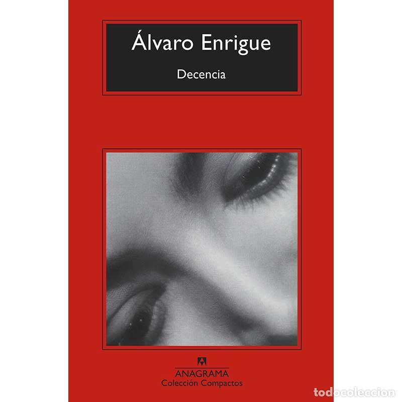 Libros de segunda mano: Decencia - &Aacute;lvaro Enrigue - Libro Nuevo - Foto 1