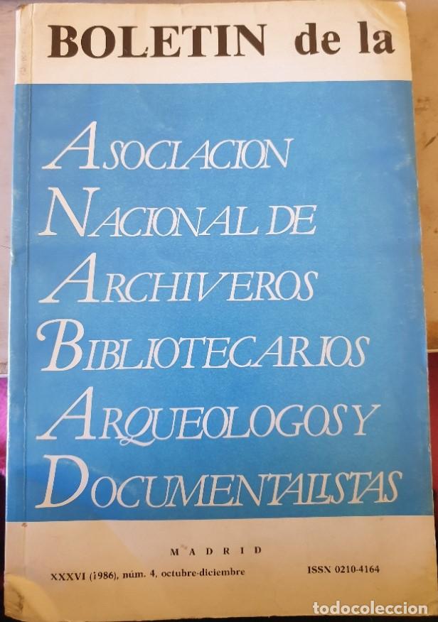 Gebrauchte B&uuml;cher: BOLETIN DE LA ASOCIACION NACIONAL DE ARCHIVEROS BIBLIOTECARIOS, ARQUEOLOGOS Y DOCUMENTALISTAS. XXXVI