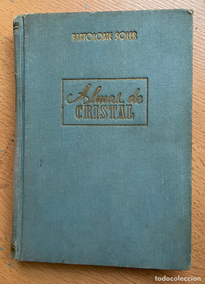 Libros de segunda mano: ALMAS DE CRISTAL ,Bartolome soler - Foto 3