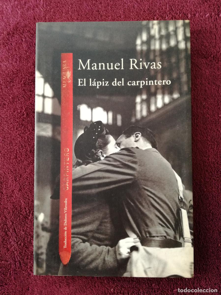 Libros de segunda mano: MANUEL RIVAS - EL LAPIZ DEL CARPINTERO - PEDIDO MINIMO 7&euro; - Foto 1