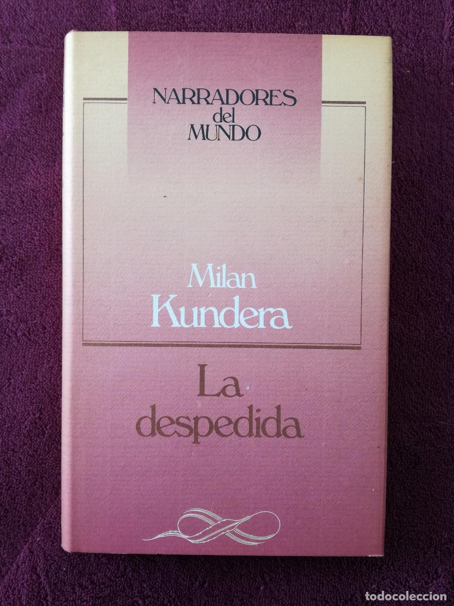 Libros de segunda mano: MILAN KUNDERA - LA DESPEDIDA - PEDIDO MINIMO 7&euro; - Foto 1
