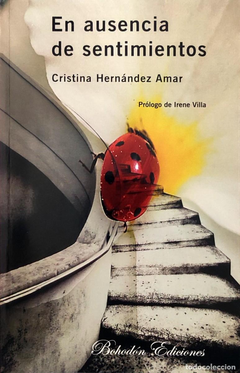 Libri di seconda mano: EN AUSENCIA DE SENTIMIENTOS / CRISTINA HERN&Aacute;NDEZ AMAR. 1&ordf; ED. MADRID : BOHOD&Oacute;N EDICIONES, 2008.