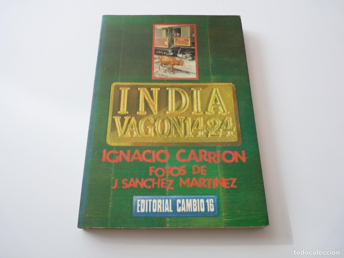 Libros de segunda mano: LIBRO INDIA VAGON 14-24 de IGNACIO CARRION REF: 3-147 - Foto 1