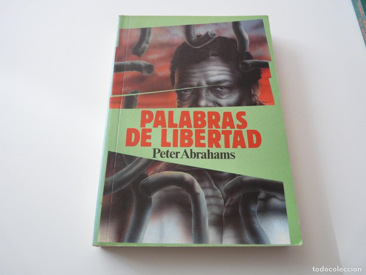Libros de segunda mano: LIBRO PALABRAS DE LIBERTAD de PETER ABRAHAMS REF: 3-148 - Foto 1