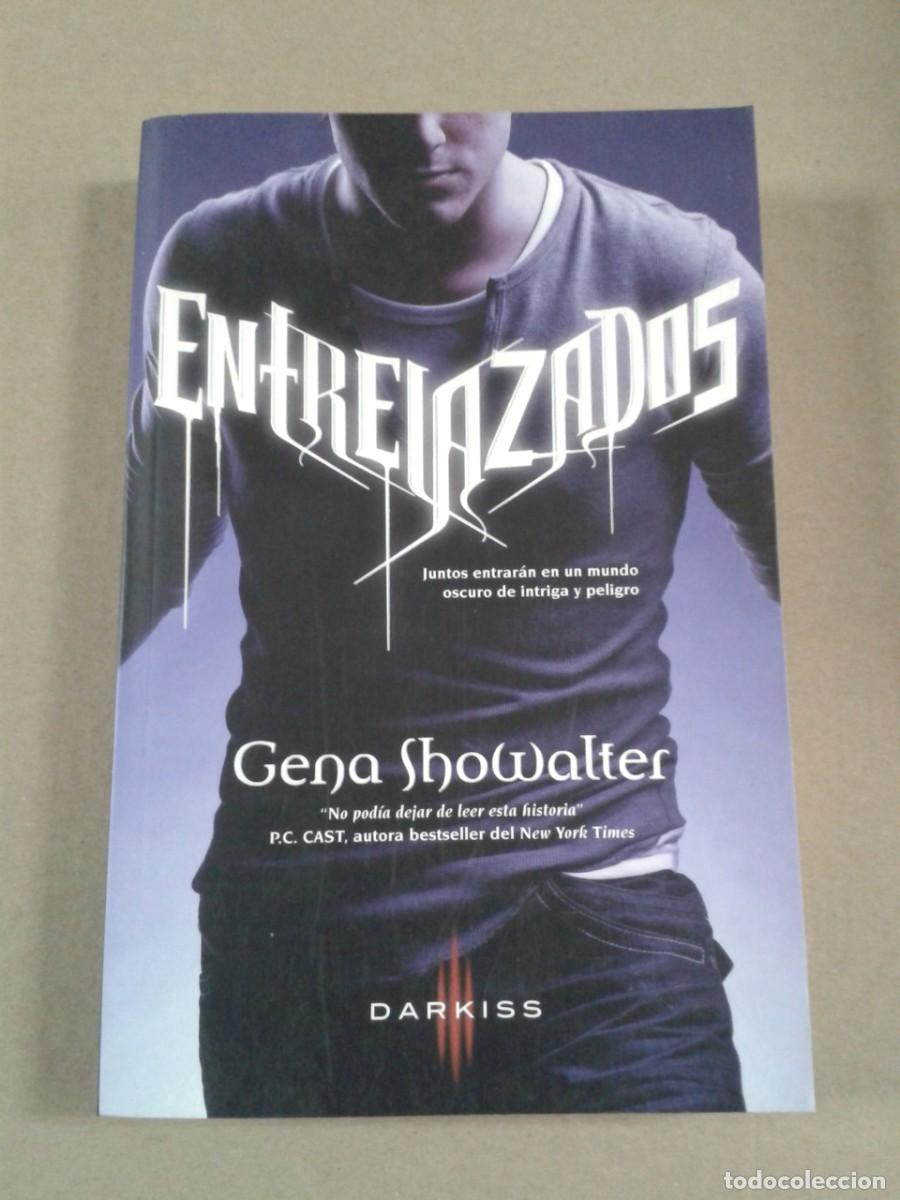Libros de segunda mano: ENTRELAZADOS (GENA SHOWALTER). Darkiss - Foto 1
