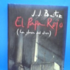 Libros de segunda mano: EL PAPA ROJO. J. J. BENITEZ. CIRCULO DE LECTORES. 1999. PAGS : 410.. Lote 397384204