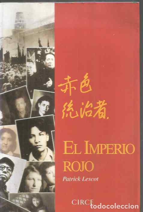 Libros de segunda mano: PATRICK LESCOT. EL IMPERIO ROJO. CIRCE - Foto 1