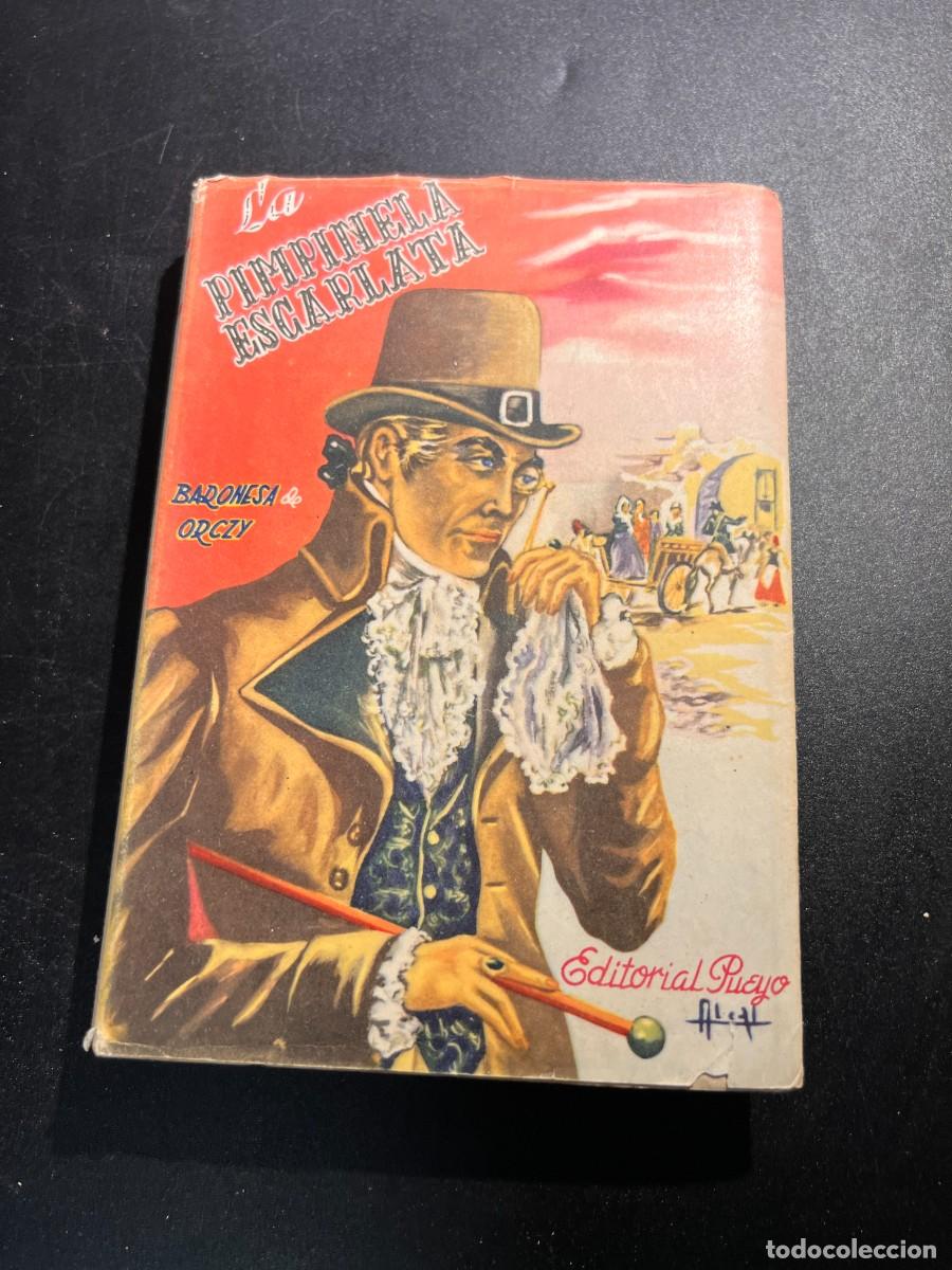 Gebrauchte B&uuml;cher: LA PIMPINELA ESCARLATA. BARONESA DE ORCZY. EDITORIAL PUEYO. MADRID, 1950. PAGS: 382