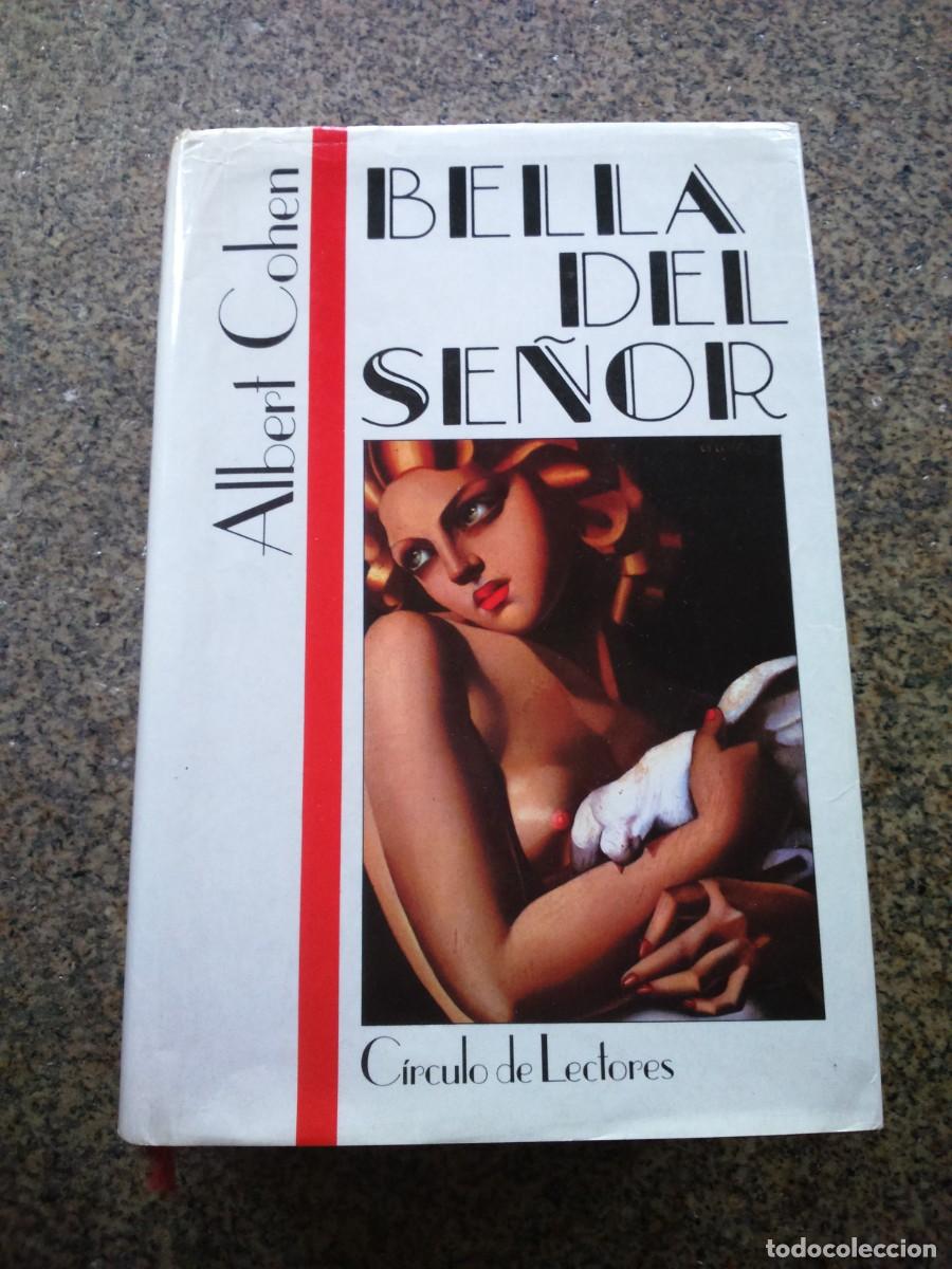 Libros de segunda mano: BELLA DEL SE&Ntilde;OR -- ALBERT COHEN -- CIRCULO -- - Foto 1