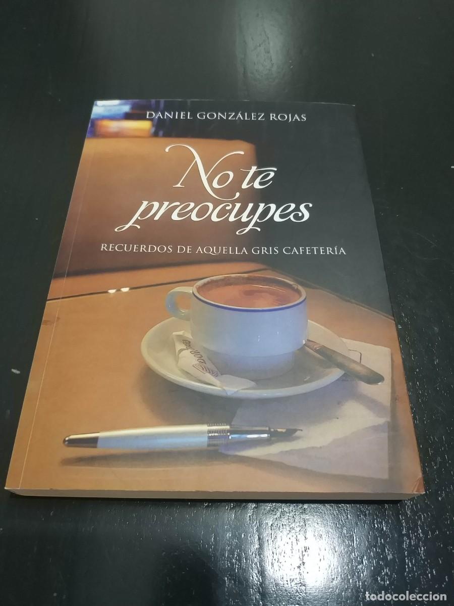Libros de segunda mano: NO TE PREOCUPES DANIEL.- GONZALEZ ROJAS - Foto 1