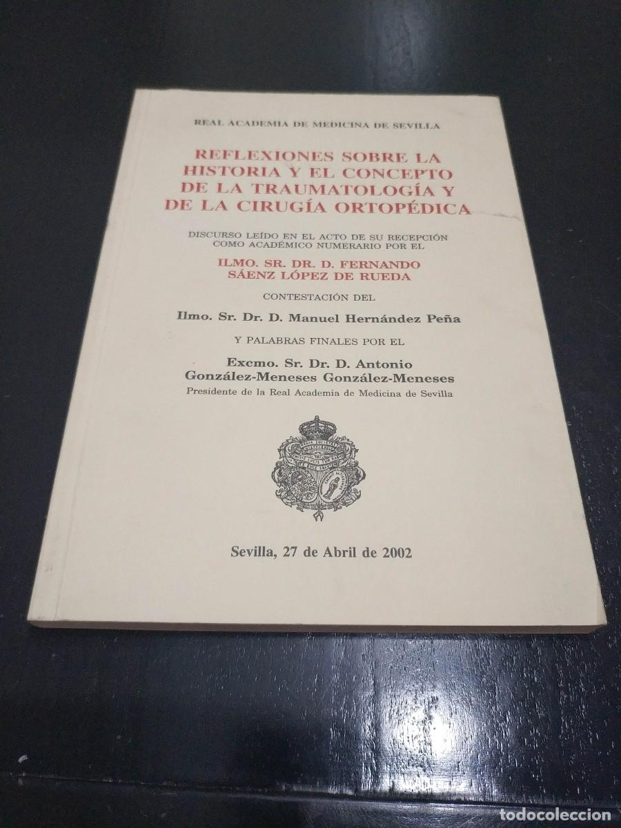 Libri di seconda mano: REFLEXIONES SOBRE LA HISTORIA Y EL CONCEPTO DE LA TRAUMATOLOGIA Y DE LA CIRUGIA ORTOPEDICA