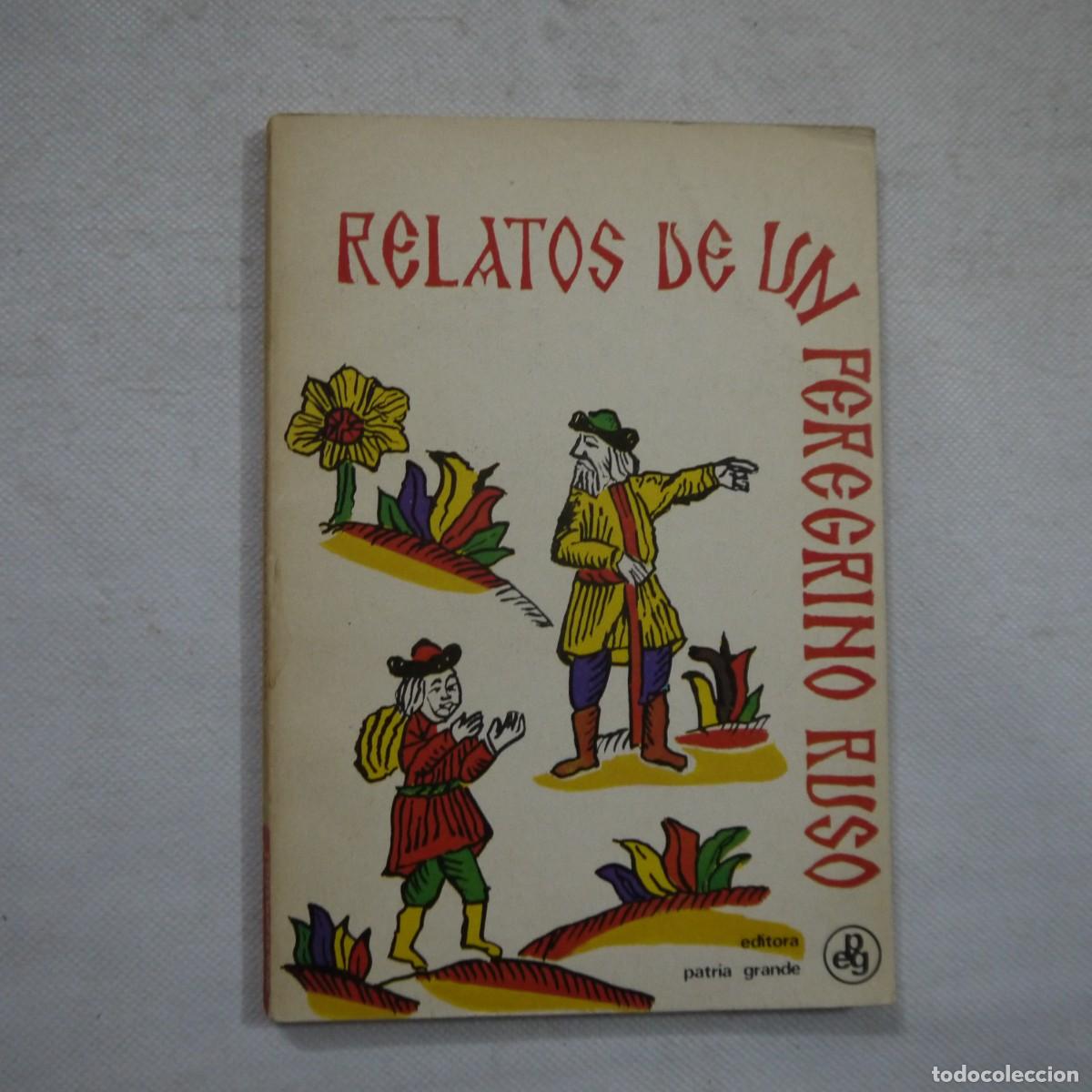 Libri di seconda mano: RELATOS DE UN PEREGRINO RUSO A SU PADRE ESPIRITUAL - EDITORA PATRIA GRANDE - 1978