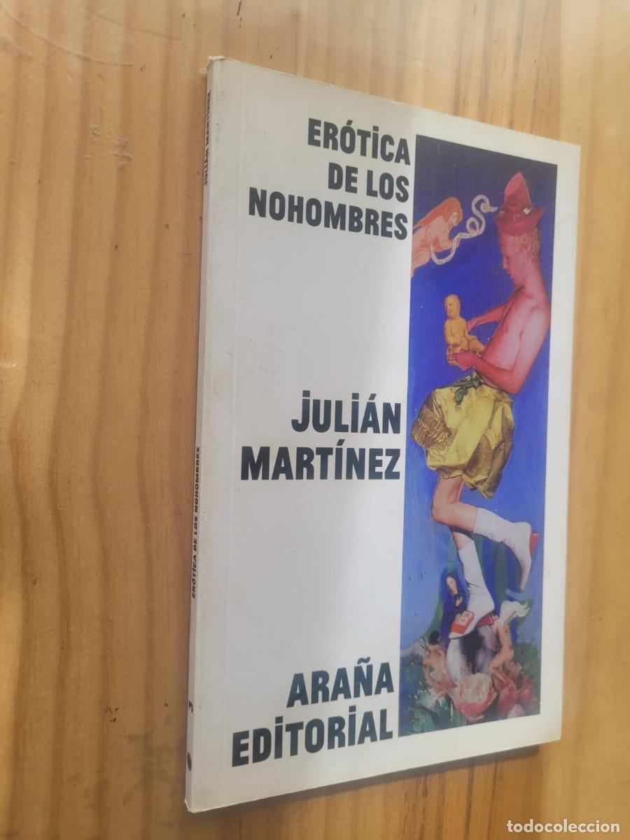 Libri di seconda mano: ER&Oacute;TICA DE LOS NOHOMBRES - JULIAN MARTINEZ