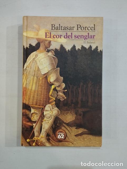 Libros de segunda mano: Baltasar Porcel - El cor del senglar - Foto 1