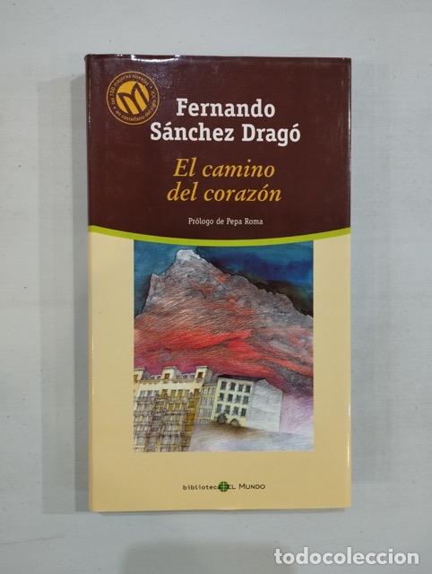 Libros de segunda mano: Fernando S&aacute;nchez Drag&oacute; - El camino del coraz&oacute;n - Foto 1