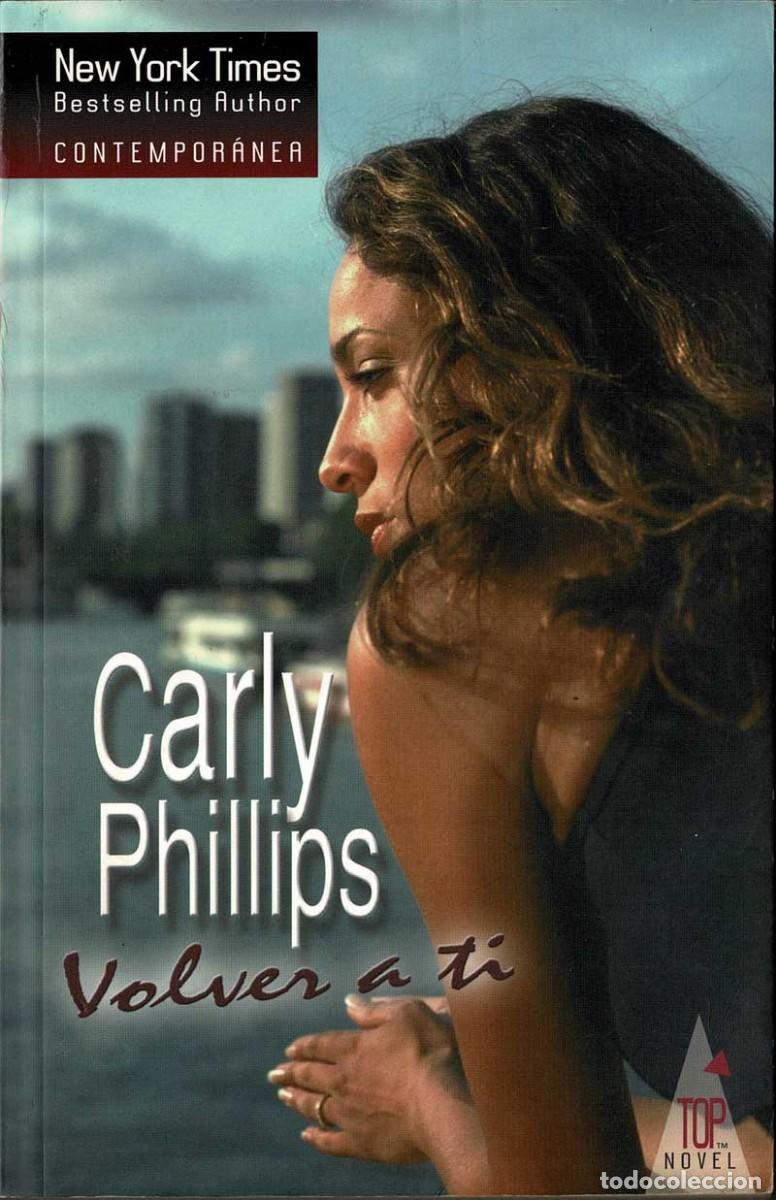 Libros de segunda mano: Volver a Ti - Carly Phillips - Foto 1